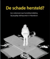 De schade hersteld? De schade hersteld?